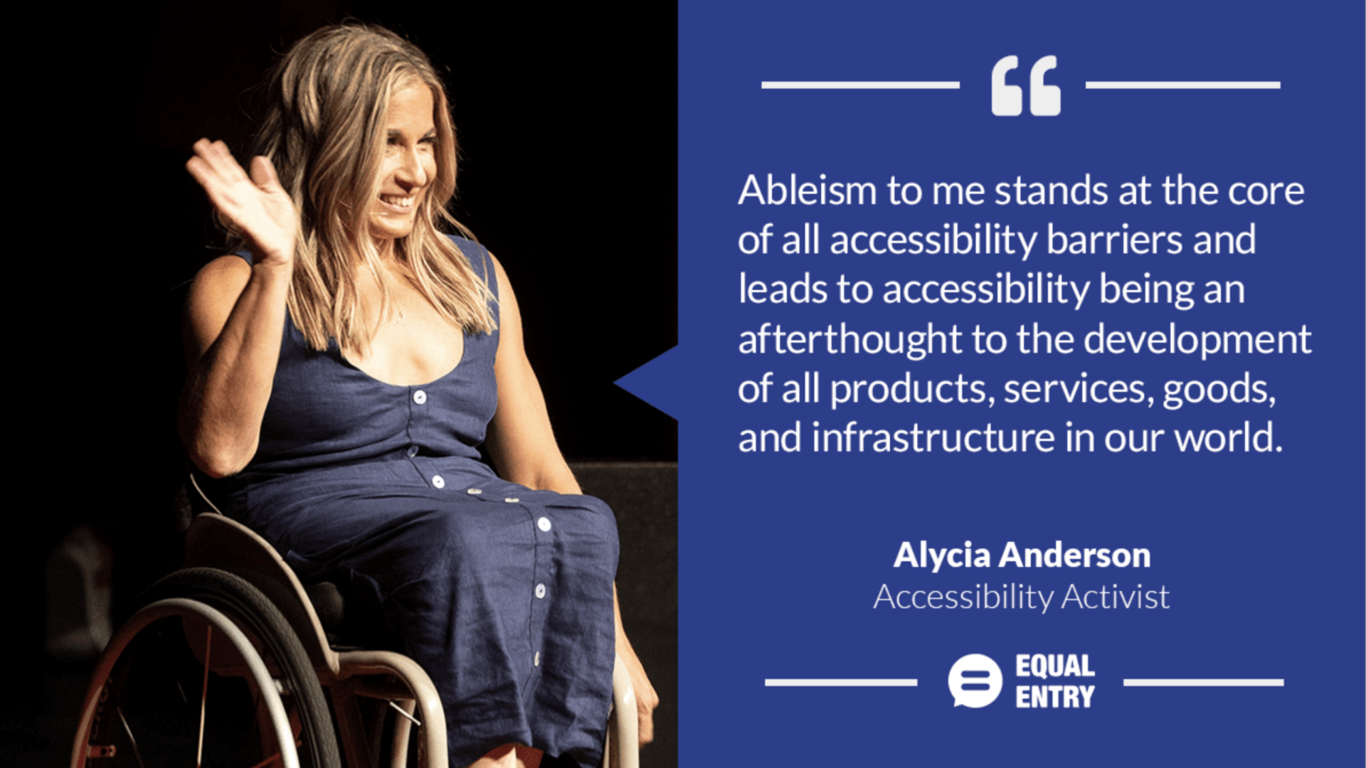 alycia waving next to her quote ableism to me stands at the core of all accessibility barriers and leads to accessibility being an afterthought to the development of all products services goods and infrastructure in our world