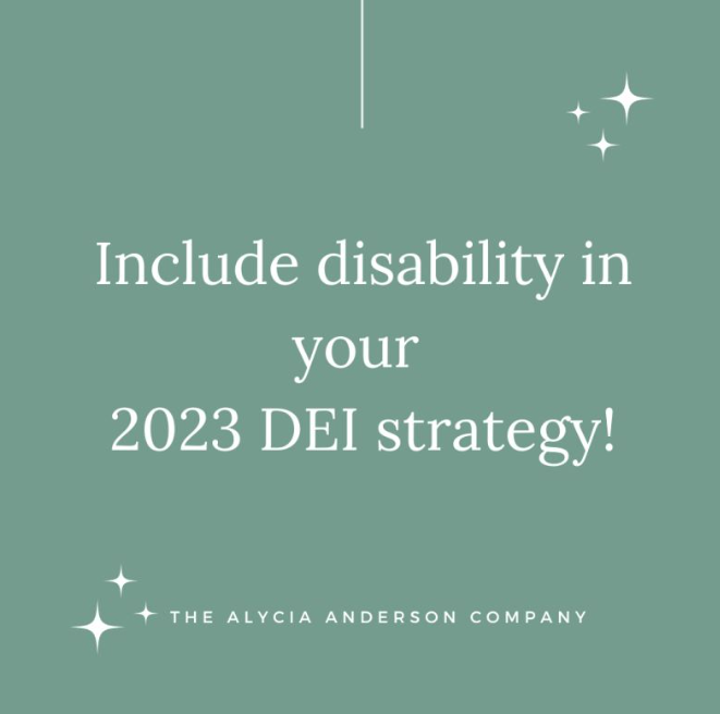 Green image that says in white Include Disability in 2023 DEI Strategies?